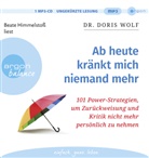 Doris Wolf, Doris (Dr.) Wolf, Beate Himmelstoß - Ab heute kränkt mich niemand mehr, 1 Audio-CD, 1 MP3 (Audio book)