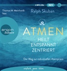 Ralph Skuban, Thomas M. Meinhardt - ATMEN - heilt - entspannt - zentriert, 2 Audio-CD, 2 MP3 (Audio book)