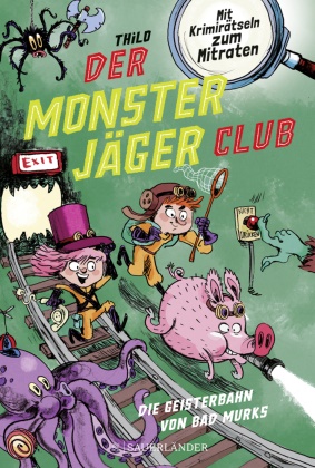 Thilo, Alexander von Knorre - Der Monsterjäger-Club 1 - Die Geisterbahn von Bad Murks - Mit Krimirätseln zum Mitraten | Kinderbuch für Leseanfänger ab 6 Jahren