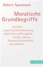 Robert Spaemann - Moralische Grundbegriffe