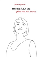 Marine Masset - hymne à la vie