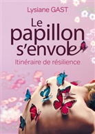 Lysiane Gast - Le papillon s'envole