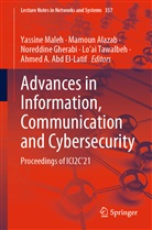 Ahmed A. Abd El-Latif, Mamou Alazab, Mamoun Alazab, Noreddine Gherabi, Noreddine Gherabi et al, Yassine Maleh... - Advances in Information, Communication and Cybersecurity