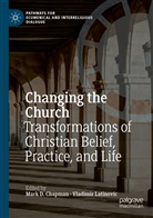 Mark D. Chapman, Mar D Chapman, Mark D Chapman, Latinovic, Latinovic, Vladimir Latinovic - Changing the Church
