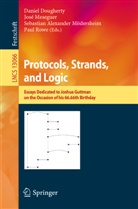 Sebasti Alexander Mödersheim et al, Daniel Dougherty, Jos Meseguer, José Meseguer, Sebastian Alexander Mödersheim, Paul Rowe - Protocols, Strands, and Logic