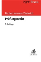 Pete Dieterich, Peter Dieterich, Edga Fischer, Edgar Fischer, Christop Jeremias, Christoph Jeremias... - Prüfungsrecht
