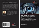 Daniel Garza - PAC e PACFD. La loro evoluzione giuridica e fiscale in Messico