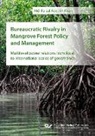 Md. Faisal Abedin Khan - Bureaucratic Rivalry in Mangrove Forest Policy and Management