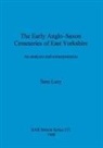 Sam Lucy - The Early Anglo-Saxon Cemeteries of East Yorkshire