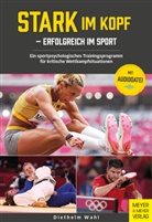 Diethelm Wahl - Stark im Kopf - erfolgreich im Sport