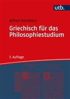 Alfred Dunshirn, Alfred (PD Dr.) Dunshirn - Griechisch für das Philosophiestudium