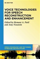 Heman A Patil, Hemant A Patil, Neustein, Neustein, Amy Neustein, Hemant A. Patil - Voice Technologies for Speech Reconstruction and Enhancement