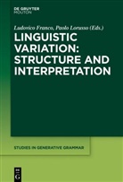 Ludovic Franco, Ludovico Franco, Lorusso, Lorusso, Paolo Lorusso - Linguistic Variation: Structure and Interpretation