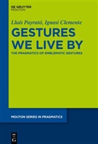 Ignasi Clemente, Lluí Payrató, Lluís Payrató - Gestures We Live By