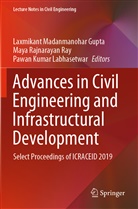 Laxmikant Madanmanohar Gupta, Pawan Kumar Labhasetwar, Pawan Kumar Labhasetwar, May Rajnarayan Ray, Maya Rajnarayan Ray, Maya Rajnarayan Ray - Advances in Civil Engineering and Infrastructural Development