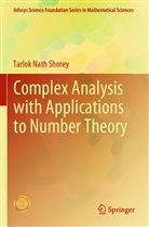 Tarlok Nath Shorey - Complex Analysis with Applications to Number Theory