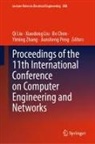 Bo Chen, Bo Chen et al, Qi Liu, Xiaodon Liu, Xiaodong Liu, Jiansheng Peng... - Proceedings of the 11th International Conference on Computer Engineering and Networks