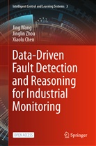 Xiaolu Chen, Jin Wang, Jing Wang, Jingli Zhou, Jinglin Zhou - Data-Driven Fault Detection and Reasoning for Industrial Monitoring