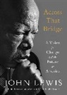 John Lewis, John Lewis - Across That Bridge