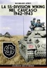 Massimiliano Afiero - La SS-Division Wiking nel Caucaso