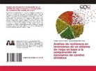 Fabiola Azcuña Castro, Dayana Estela Mejía Vaca - Análisis de resiliencia en inversiones de un sistema de riego en base a la comparación de escenarios de cambio climático