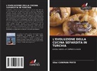 Sibel Cuniman Pinto - L'EVOLUZIONE DELLA CUCINA SEFARDITA IN TURCHIA