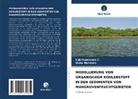 Lakshumana C, Lakshumanan C, Usha Natesan - MODELLIERUNG VON ORGANISCHEM KOHLENSTOFF IN DEN SEDIMENTEN VON MANGROVENFEUCHTGEBIETEN