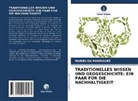 Marielida Rodriguez - TRADITIONELLES WISSEN UND GEOGESCHICHTE: EIN PAAR FÜR DIE NACHHALTIGKEIT