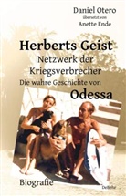 Daniel Otero - Herberts Geist - Netzwerk der Kriegsverbrecher - Die wahre Geschichte von Odessa - Biografie