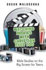 Susan Maluschka - Watching Movies with Christian Eyes Too