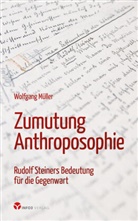 Wolfgang Müller - Zumutung Anthroposophie