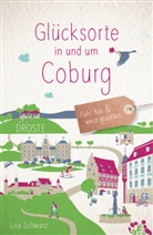 Lisa Schwarz - Glücksorte in und um Coburg