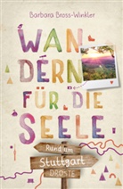 Barbara Bross-Winkler - Rund um Stuttgart. Wandern für die Seele