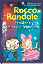 Alan MacDonald, David Roberts - Rocco Randale 12 - Schulparty mit Peinlichkeiten