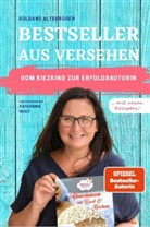 Güldan Altekrüger, Güldane Altekrüger, Katharina Wolf - Bestseller aus Versehen