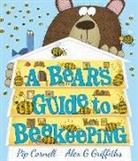 Pip Cornell, Alex Griffiths, Alex Griffiths, Griffiths Alex - A Bear's Guide to Beekeeping