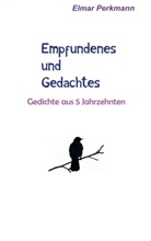 Elmar Perkmann - Empfundenes und Gedachtes