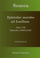 Michael Weischede - Seneca - Epistulae morales ad Lucilium - Liber VII Epistulae LXIII - LXIX