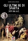 Martine Chantal Fantuzzi - Gli ultimi re di Sparta