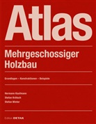 Herman Kaufmann, Hermann Kaufmann, Stefan Kroetsch, Stefa Krötsch, Stefan Krötsch, Stefan Winter - Atlas Mehrgeschossiger Holzbau