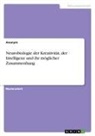 Anonym - Neurobiologie der Kreativität, der Intelligenz und ihr möglicher Zusammenhang