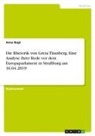 Anna Bugl - Die Rhetorik von Greta Thunberg. Eine Analyse ihrer Rede vor dem Europaparlament inStraßburg am 16.04.2019