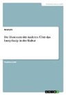 Anonym, Anonymous - Die Illusionen der Anderen. Über das Lustprinzip in der Kultur