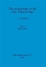 Peter Davey - The Archaeology of the Clay Tobacco Pipe X