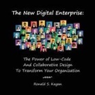 Ronald S Kagan - The New Digital Enterprise