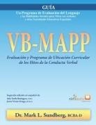 Mark L. Sundberg, Aida Tarifa-Rodriguez, Javier Virues-Ortega - VB-MAPP, Evaluación y Programa de Ubicación Curricular de los Hitos de la Conducta Verbal
