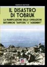Francesco Mattesini - Il disastro di Tobruk