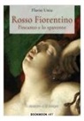 Flavio Unia - Rosso Fiorentino - l'incanto e lo spavento