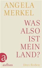 Angela Merkel - Was also ist mein Land?
