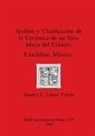 Sandra L. López Varela - Análisis y Clasificación de la Cerámica de un Sitio Maya del Clásico
